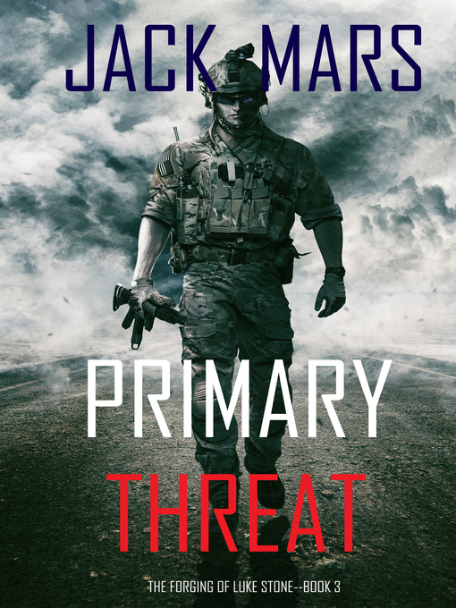 Title details for Primary Threat by Jack Mars - Available